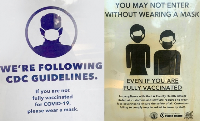 As of June 15, California has reopened, with masks no longer required for fully vaccinated persons, with limited exceptions. Above, two posted signs in Fillmore merchant windows. “We’re Following CDC Guidelines” is posted on Baskin-Robbins’ door; “You May Not Enter...” is posted at Super A Market. All businesses should update their postings.
