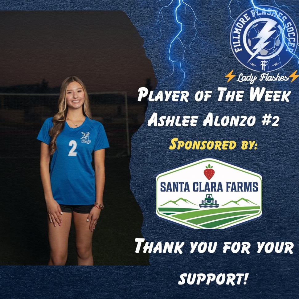 Fillmore Flashes Girls’ Soccer sends congratulations to Ashlee Alonzo for earning player of the week! Thank you, Santa Clara Farms, for your support! Courtesy https://www.facebook.com/fillmoreladyflashes.